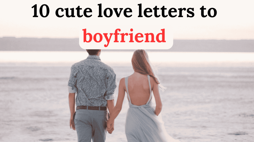 10 cute love letters to boyfriend